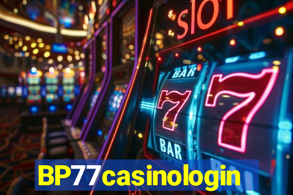 BP77casinologin