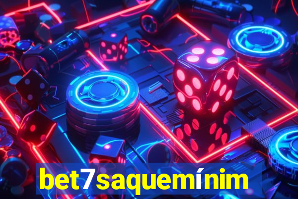 bet7saquemínimo