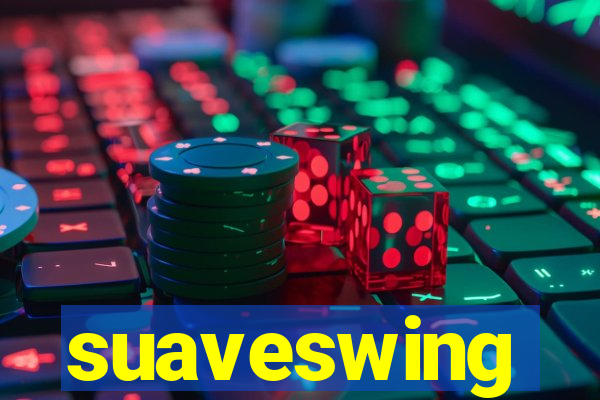 suaveswing
