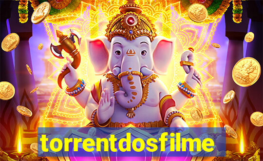 torrentdosfilmes