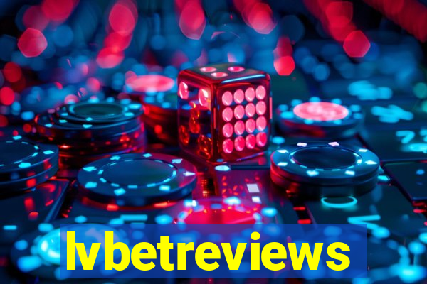 lvbetreviews