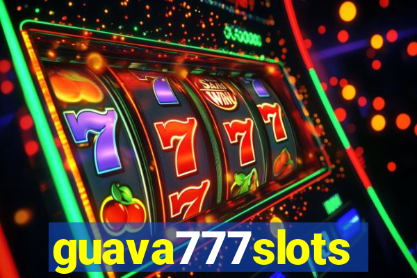 guava777slots