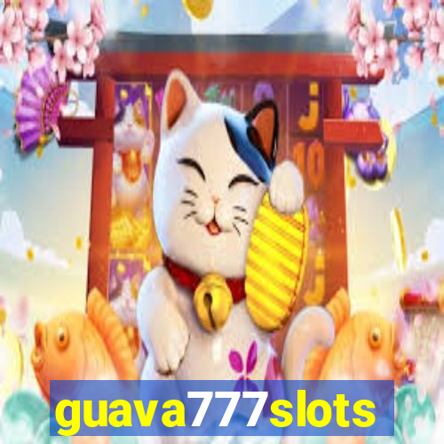 guava777slots